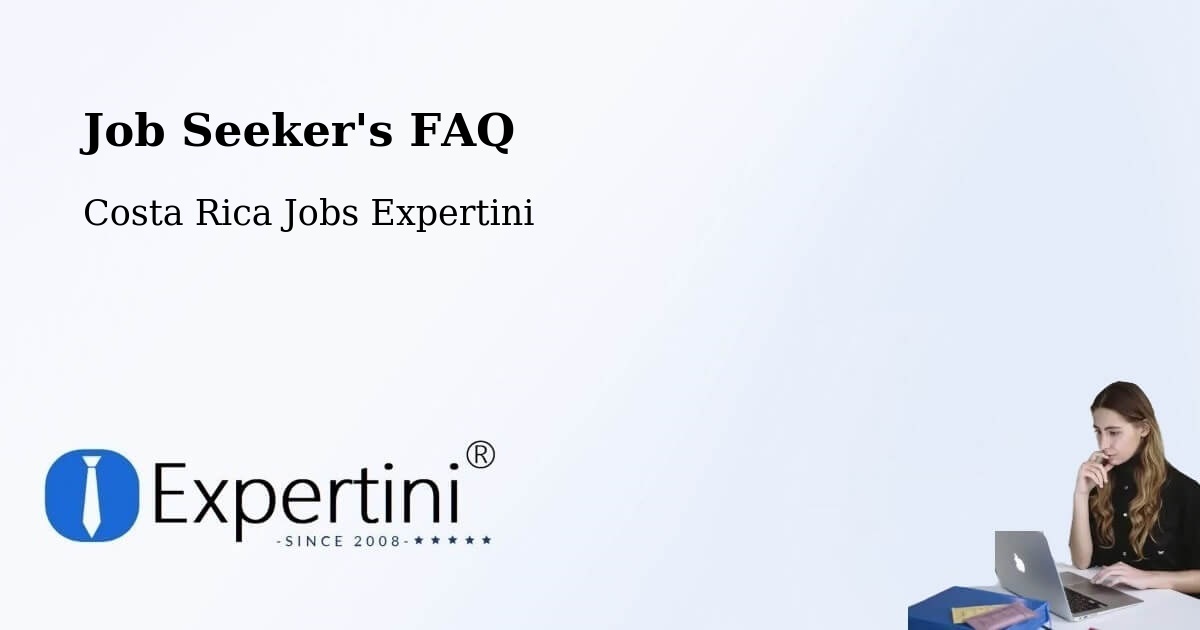 Job Seeker FAQ – San Ramón - Costa Rica Jobs Expertini